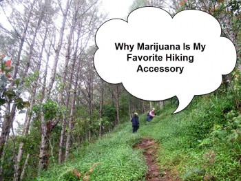 Why Marijuana Is My Favorite Hiking Accessory