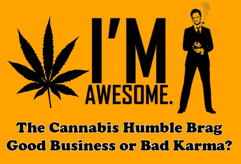 cannabis humble brag