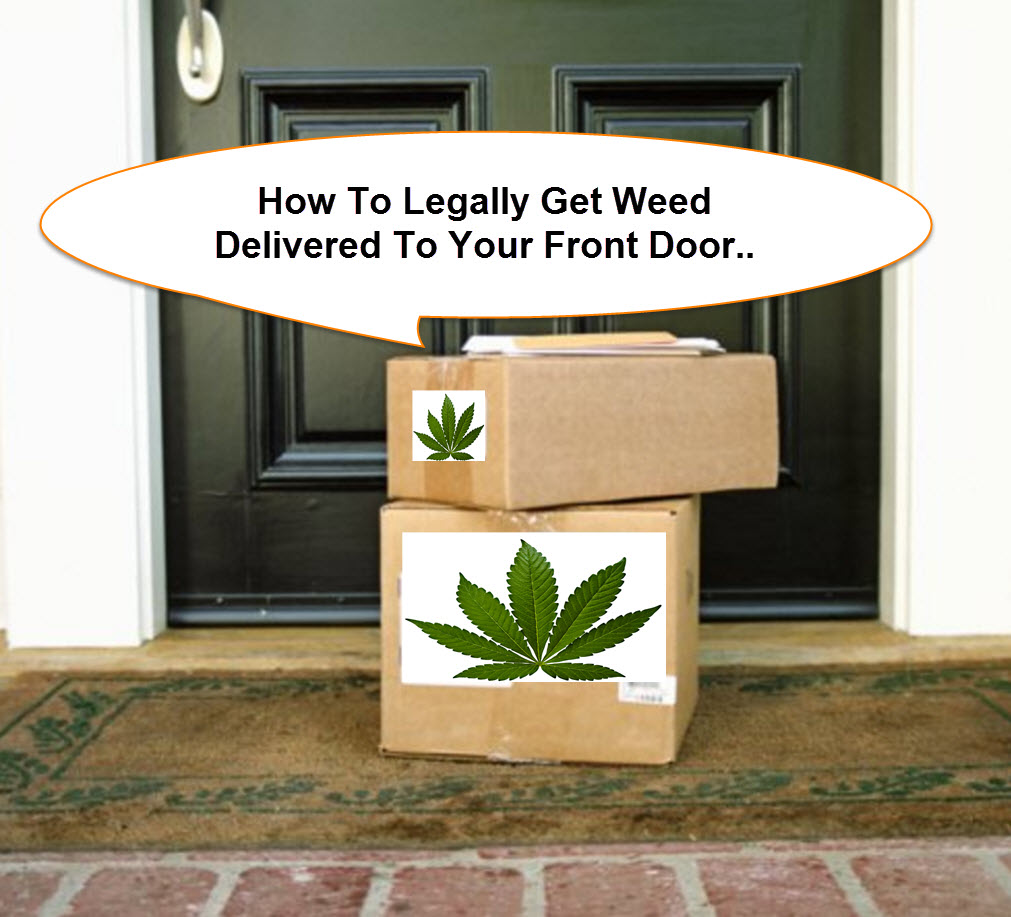 How To Legally Get Weed Delivered To Your Front Door