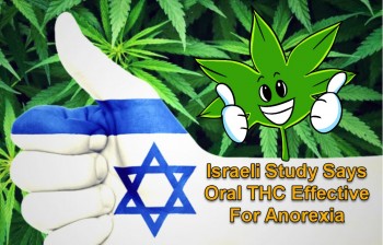 Israeli Study Says Oral THC Effective For Anorexia