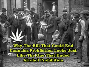 Why The Bill That Could End Cannabis Prohibition Looks Just Like The One That Ended Alcohol Prohibition