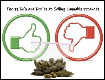 The 11 Do's and Don'ts to Selling Cannabis Products