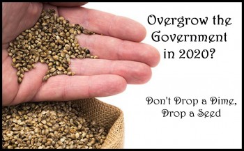 OverGrow the Government in 2020 - A Different Way of Protesting