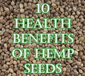 10 Health Benefits of Hemp Seeds