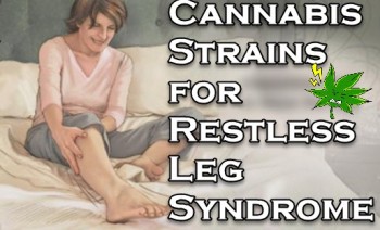 Cannabis Strains for Restless Leg Syndrome (RLS)