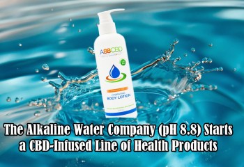 The Alkaline Water Company (pH 8.8) Starts a CBD-Infused Line of Health Products