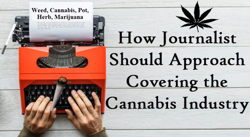 journalist covering marijuana
