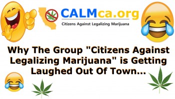 Citizens Against Legalizing Marijuana Is A Farce