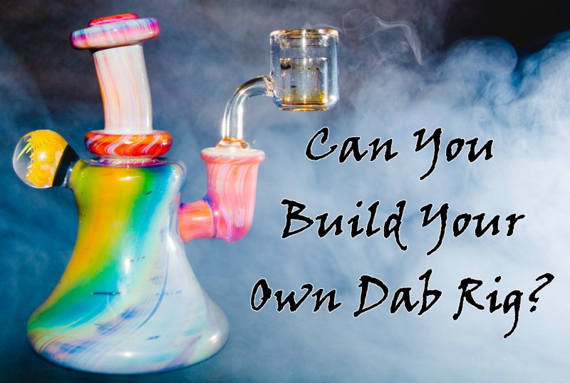 Build Your Own Dab Rig