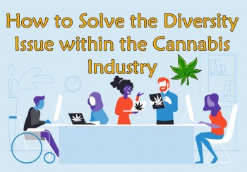 How to Solve the Diversity Issue within the Cannabis Industry