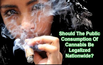 Should the Public Consumption of Cannabis Be Legalized Nationally?