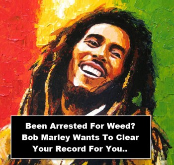Bob Marley Wants To Wipe Your Arrest Record Clean