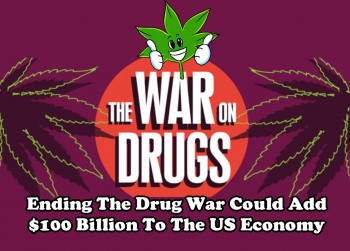 Ending The Drug War Could Add $100 Billion To The US Economy