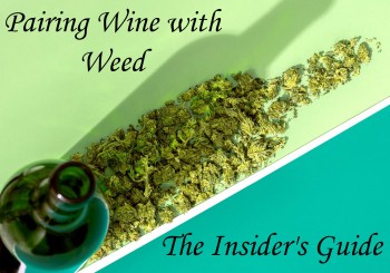 How to Pair Wine with Weed - The Insiders' Guide