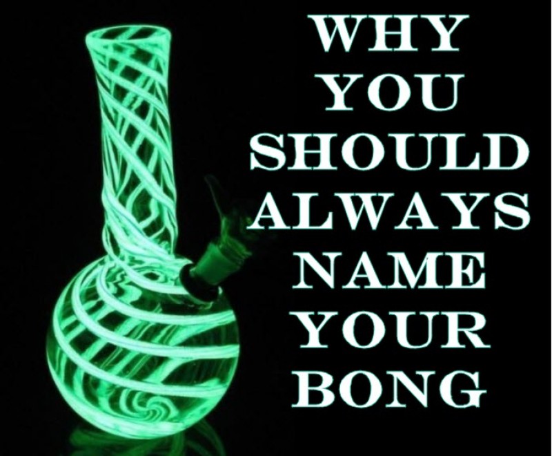 name your bong