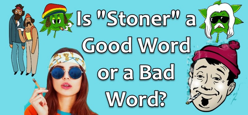stoner good or bad