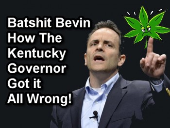 Batshit Bevin – The Kentucky Governor That Got it All Wrong!