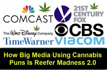How Big Media Using Cannabis Puns Is Reefer Madness 2.0