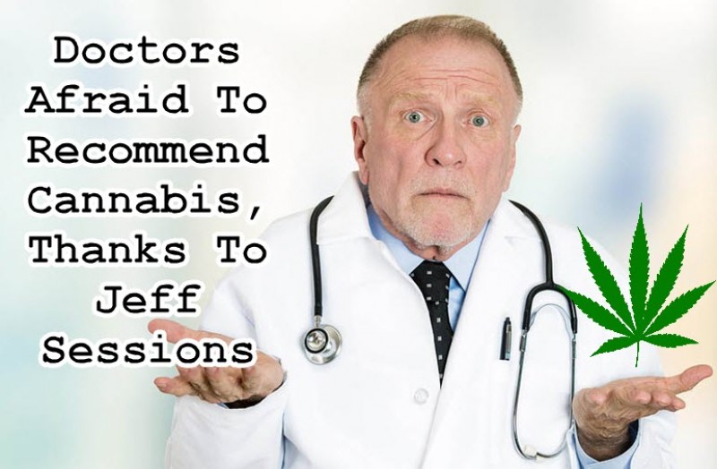 MMJ Doctors afraid of Jeff Sessions