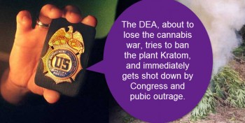 DEA Tries To Stay Relevant And Ban Kratom, Gets Immediately Shot Down