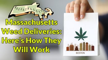 Massachusetts Weed Deliveries - Here's How They Will Work