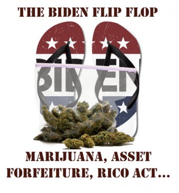 How Joe Biden Conveniently Flips His Past History on Marijuana, Asset Forfeiture, the RICO Act and More