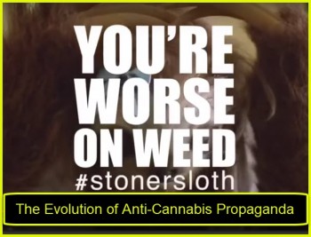 The (Funny) Evolution of Anti-Cannabis Propaganda