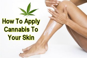 How To Apply Cannabis To Your Skin