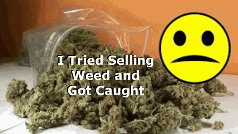 selling weed