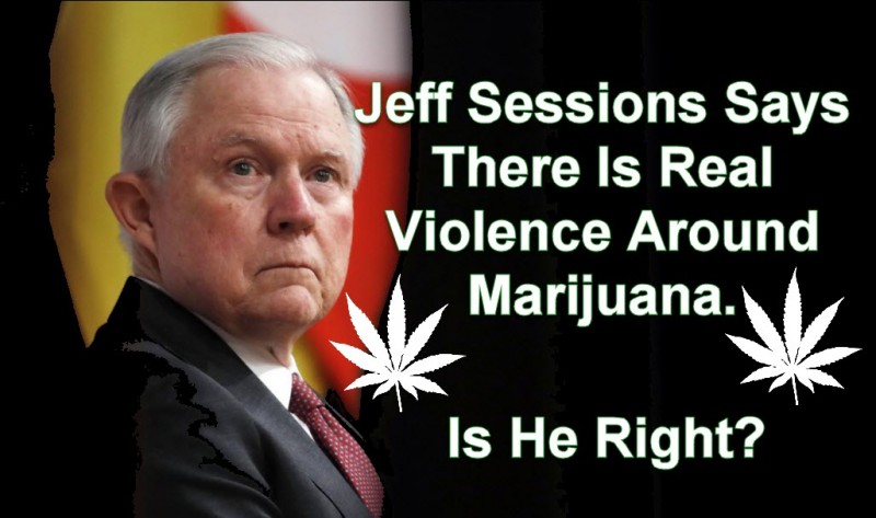 Jeff Sessions on Weed Violence