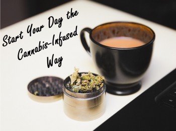 Start Your Day the Cannabis-Infused Way - Why Wake and Bake is Healthier Than You Think