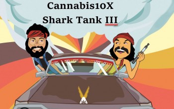 Pitch Your Cannabis Idea to Cheech Marin? Cannabis10X Shark Tank Round 3 Goes Old School