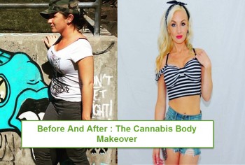 Marijuana Body Makeover Before And After