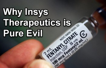 Why Insys Therapeutics is Pure Evil