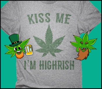 Kiss Me, I'm Highrish! - Ireland Files Cannabis Legalization Bill