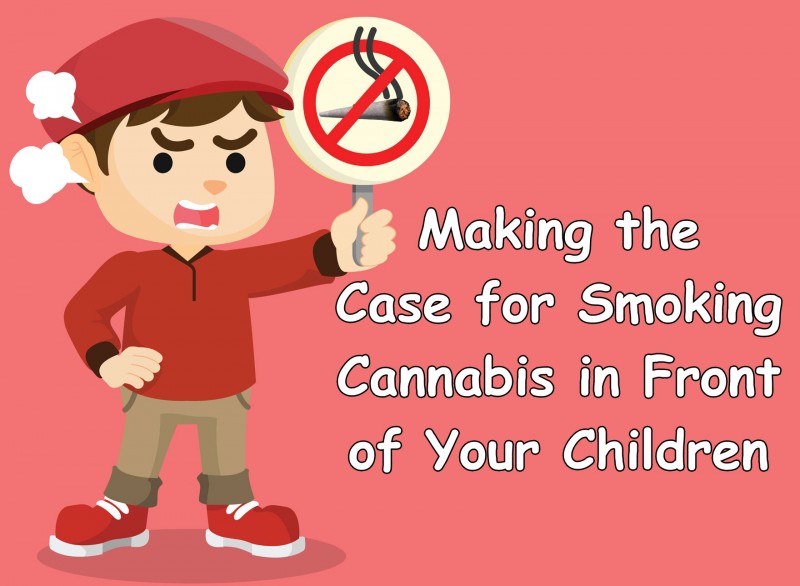 making the case for smoking weed in front of your kids