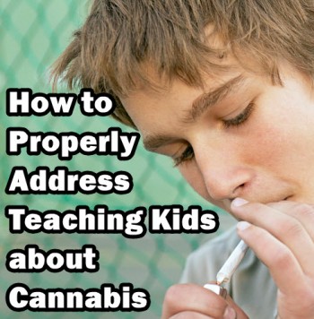 How to Properly Address Teaching Kids about Cannabis