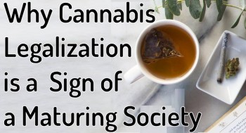 Why Cannabis Legalization is a  Sign of a Maturing Society