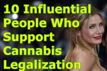 10 Influential People Who Support Cannabis Legalization