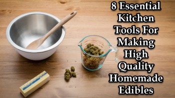 8 Essential Kitchen Tools For Making Awesome Edibles