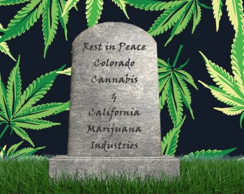 The Rise and Fall of Pioneer Pot Markets - RIP California and Colorado Cannabis Industries