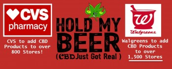 Walgreens Tells CVS to "Hold My Beer" - Announces CBD at 1,500 Stores