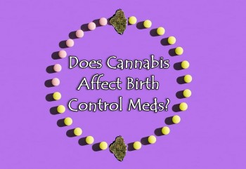 Does Cannabis Affect Birth Control Meds?