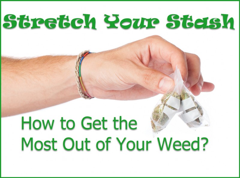 stretching your weed out