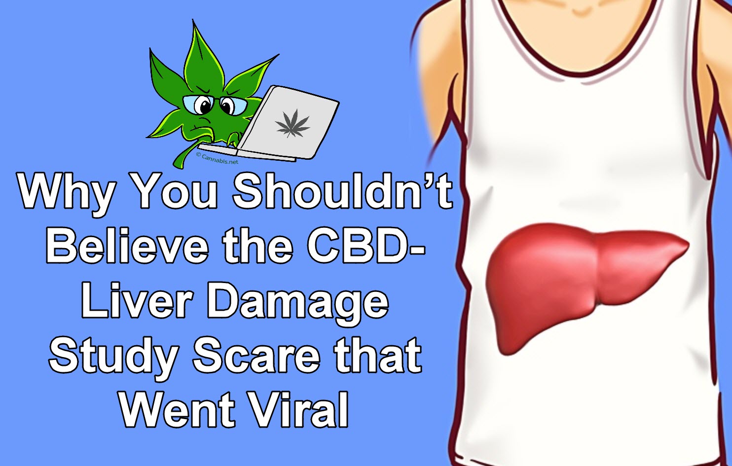 why-you-shouldn-t-believe-the-cbd-liver-damage-study-scare-that-went-viral