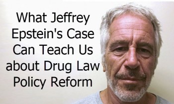 What the Jeffrey Epstein Case Can Teach Us about Drug Law Policy Reform