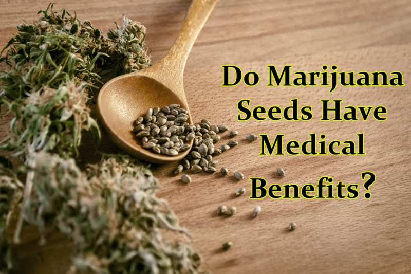 medical benefits marijuana seeds