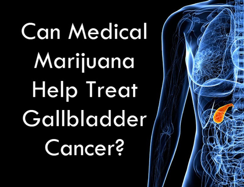 can medical marijuana help with gallbladder cancer