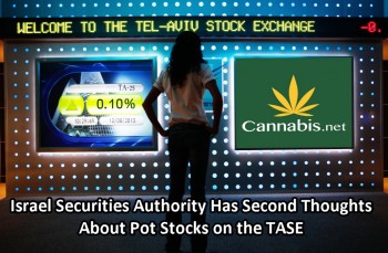 Israel Securities Authority Has Second Thoughts About Pot Stocks on the TASE