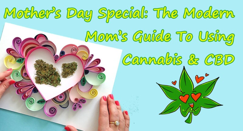 cannabis and cbd for Mother's Day